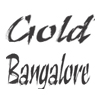 Gold Bangalore
